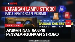 Catat! Ini Aturan dan Sanksi Penyalahgunaan Lampu Strobo
