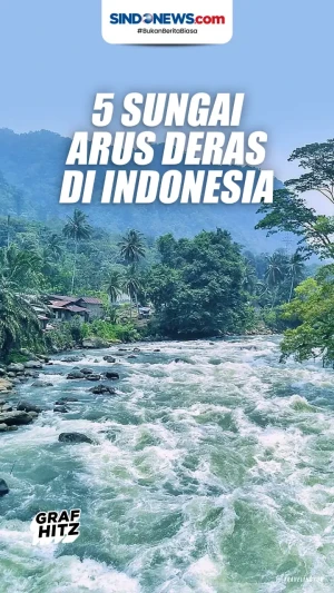 5 Sungai Arus Deras...