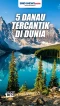 5 Danau Tercantik di...