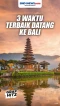 3 Waktu Terbaik Berkunjung...
