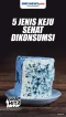5 Jenis Keju Ini Lebih...