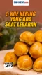 5 Kue Kering yang Selalu...