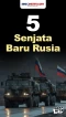 5 Senjata Baru Rusia,...