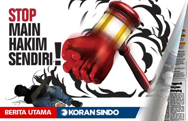 Stop Main Hakim Sendiri!