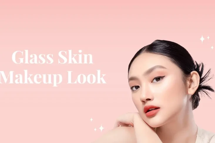 Mengenal Glass Skin,...