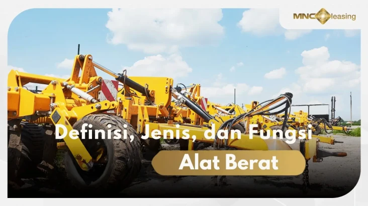 Alat Berat: Definisi,...