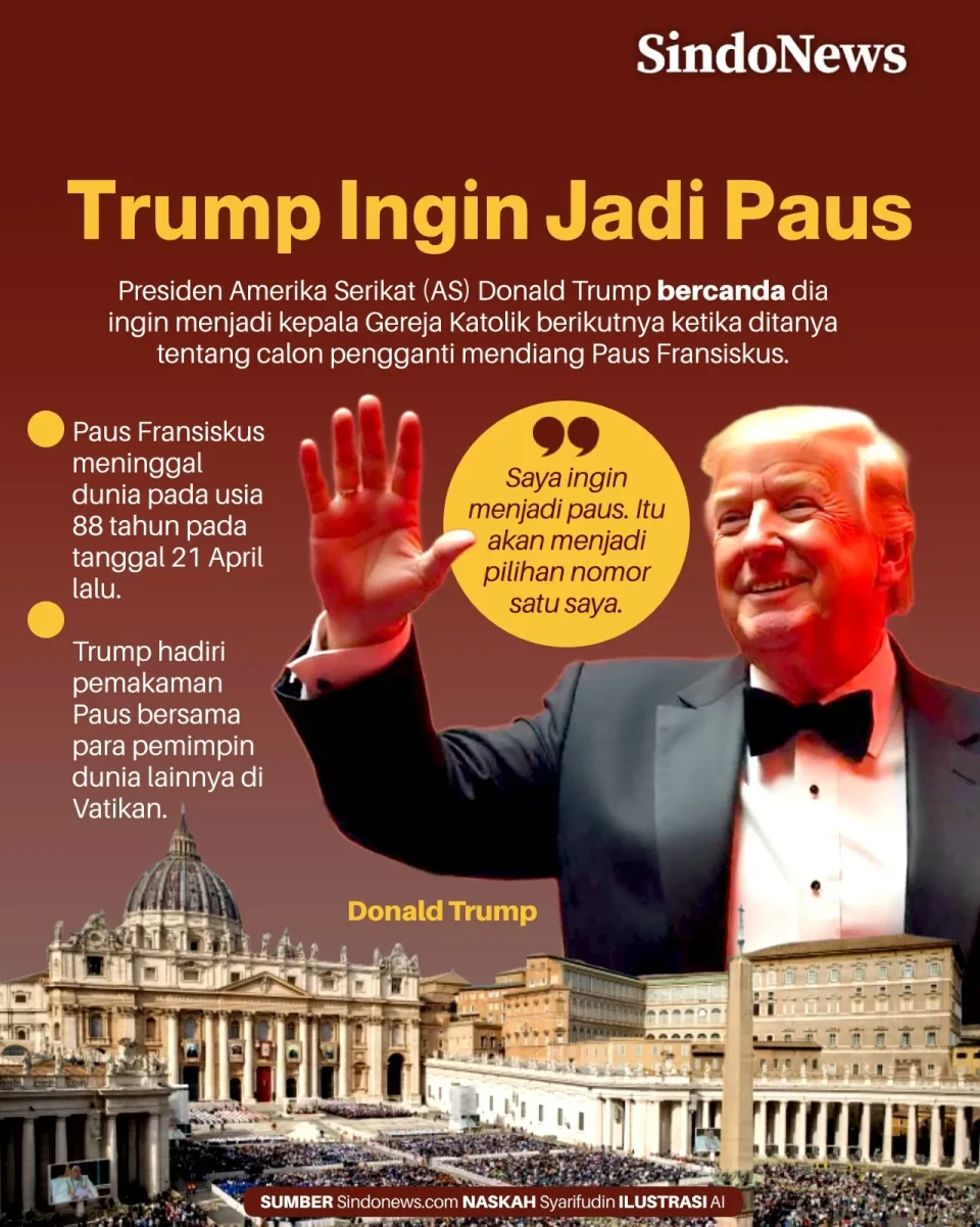Trump Ingin Jadi Paus...